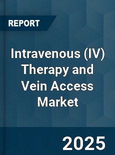 Global Intravenous Therapy and Vein Access Market