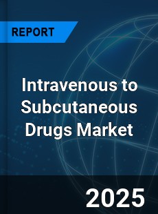 Global Intravenous to Subcutaneous Drugs Market