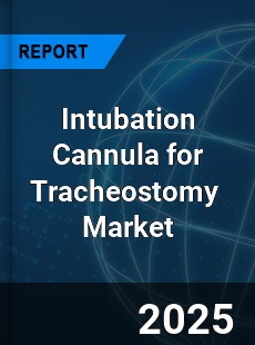Global Intubation Cannula for Tracheostomy Industry