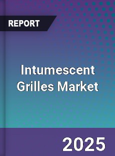 Global Intumescent Grilles Market