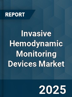 Global Invasive Hemodynamic Monitoring Devices Market