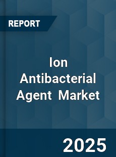 Ion Antibacterial Agent Global and China Top Players Market