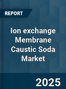 Global Ion exchange Membrane Caustic Soda Market