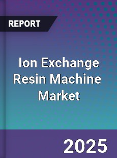 Ion Exchange Resin Machine Global and China Top Players Market