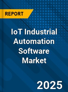 IoT Industrial Automation Software Global and China Top Players Market