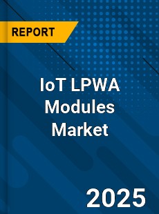 IoT LPWA Modules Global and China Top Players Market