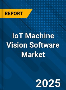 IoT Machine Vision Software Global and China Top Players Market