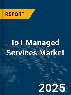 Global IoT Managed Services Market
