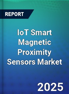 IoT Smart Magnetic Proximity Sensors Global and China Top Players Market