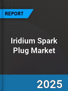 Global Iridium Spark Plug Market