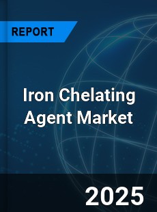 Iron Chelating Agent Global and China Top Players Market
