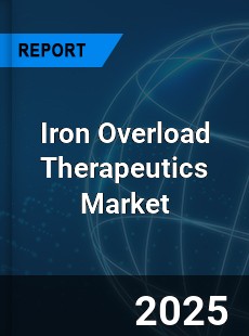 Iron Overload Therapeutics Global and China Top Players Market