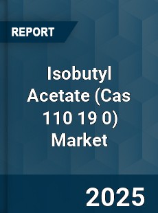 COVID 19 Outbreak Global Isobutyl Acetate Industry