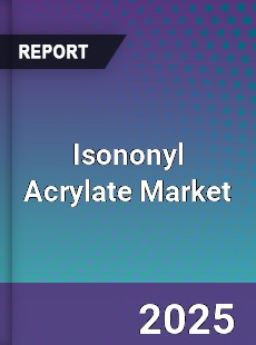 Global Isononyl Acrylate Market