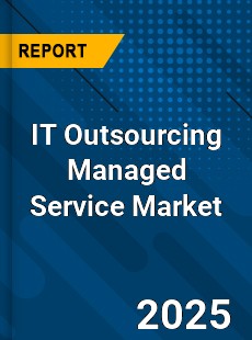 Global IT Outsourcing Managed Service Market