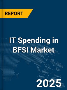 Global IT Spending in BFSI Market