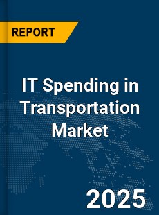 Global IT Spending in Transportation Market