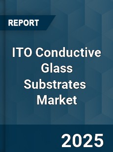 Global ITO Conductive Glass Substrates Industry