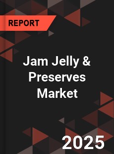 Global Jam Jelly amp Preserves Market