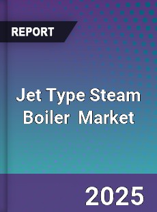 Jet Type Steam Boiler Global and China Top Players Market