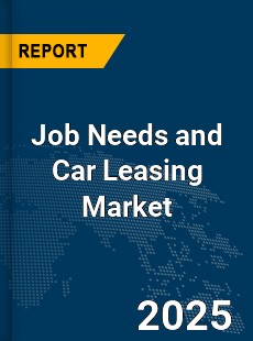 Global Job Needs and Car Leasing Market