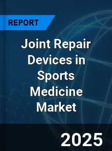 Global Joint Repair Devices in Sports Medicine Market