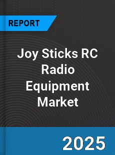 Global Joy Sticks RC Radio Equipment Market