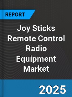 Global Joy Sticks Remote Control Radio Equipment Market