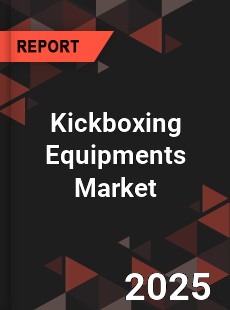 Global Kickboxing Equipments Market