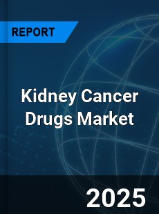 Kidney Cancer Drugs Market