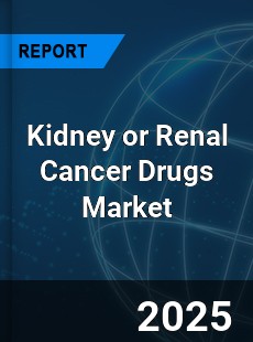 COVID 19 Outbreak Global Kidney or Renal Cancer Drugs Industry