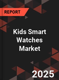 Global Kids Smart Watches Market