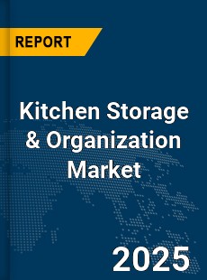 Global Kitchen Storage amp Organization Market