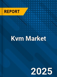 COVID 19 Outbreak Global Kvm Industry