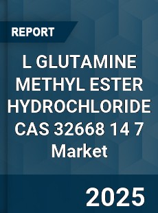 Global L GLUTAMINE METHYL ESTER HYDROCHLORIDE CAS 32668 14 7 Industry