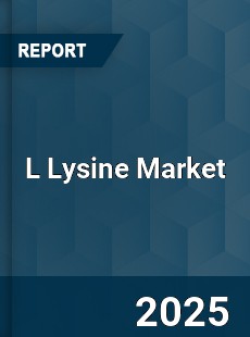 COVID 19 Outbreak Global L Lysine Industry