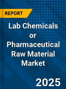 COVID 19 Outbreak Global Lab Chemicals or Pharmaceutical Raw Material Industry