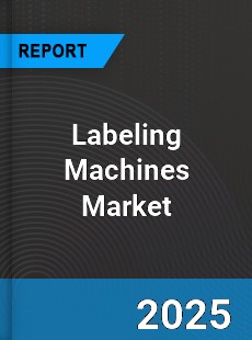 Global Labeling Machines Market