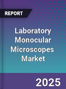 Laboratory Monocular Microscopes Market