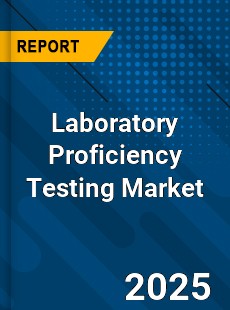COVID 19 Outbreak Global Laboratory Proficiency Testing Industry