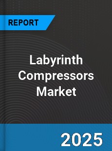 Labyrinth Compressors Global Market
