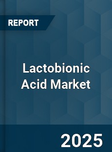 Global Lactobionic Acid Market