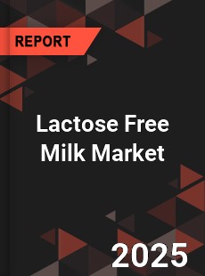 Global Lactose Free Milk Market