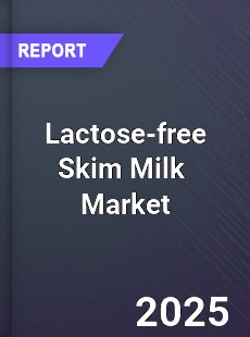 Global Lactose free Skim Milk Industry