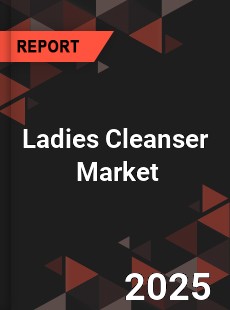 Global Ladies Cleanser Professional Survey Report