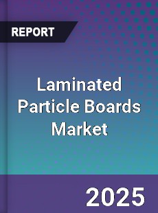 Global Laminated Particle Boards Market