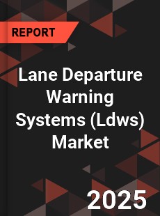Global Lane Departure Warning Systems Market