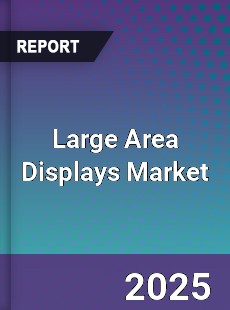 Global Large Area Displays Market