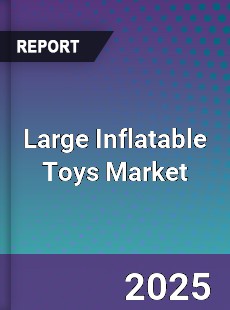 Global Large Inflatable Toys Market