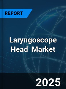 Global Laryngoscope Head Industry